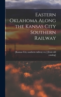Eastern Oklahoma Along the Kansas City Southern Railway 1017434913 Book Cover