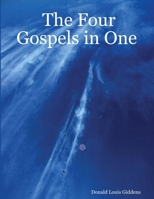 The Four Gospels in One 1435701976 Book Cover