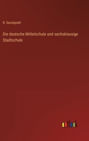 Die deutsche Mittelschule und sechsklassige Stadtschule 3368238531 Book Cover