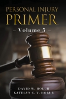 Personal Injury Primer: Volume 5 B0CSNZ18J3 Book Cover