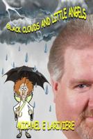 Black Clouds and Little Angels 1482391856 Book Cover