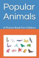Popular Animals: A Picture Book For Children B0FHPG4XY4 Book Cover