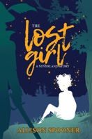 The Lost Girl: A Neverland Story B0CGMQM24X Book Cover