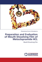 Preparation and Evaluation of Mouth Dissolving Film of Metoclopramide HCL: Mouth Dissolving Film 3843393443 Book Cover