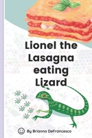 Lionel the lasagna eating lizard B08TZ9QYRL Book Cover