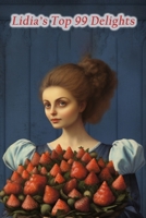 Lidia's Top 99 Delights B0CFZBZT54 Book Cover