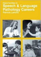 Opportunities in Speech-Language Pathology Careers 0844245860 Book Cover