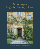 Secrets of an English Country House: A Year at Mapperton 1836007280 Book Cover