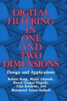 Digital Filtering in One and Two Dimensions: Design and Applications 0306429764 Book Cover