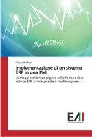 Implementazione di un sistema ERP in una PMI: Vantaggi e criteri da seguire nell'adozione di un sistema ERP in una piccola o media impresa 3639777611 Book Cover