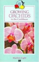 Growing Orchids In The Caribean 0333632028 Book Cover