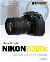 David Busch's Nikon D300s: Guide to Digital SLR Photography 1435456319 Book Cover