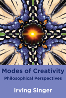 Modes of Creativity: Philosophical Perspectives 0262518759 Book Cover