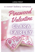 Pinewood Valentine: A Sweet Bakery Romance (Pinewood Station Sweet Holiday Romance) B0DVMQ4MWV Book Cover