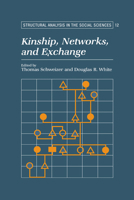Kinship, Networks, and Exchange 0521084741 Book Cover