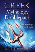Greek Mythology: Doublepack - Greek Mythology & Greek Gods 1534898662 Book Cover