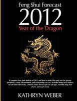 2012 Feng Shui Forecast: Year of the Dragon 1468098489 Book Cover