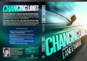 Changing Lanes: Take Your Life Into Overdrive 0692320466 Book Cover