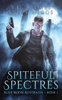 Spiteful Spectres (Blue Moon Australia) 1918474605 Book Cover