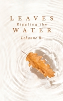 Leaves Rippling the Water B09RMBJBTM Book Cover