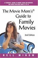 The Movie Mom's Guide to Family Movies, Second Edition 0595320953 Book Cover