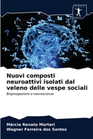 Nuovi composti neuroattivi isolati dal veleno delle vespe sociali: Bioprospezione e neuroscienze 6203595179 Book Cover