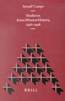 Studies in Asian Mission History, 1956-1998 (Studies in Christian Mission) 9004115722 Book Cover