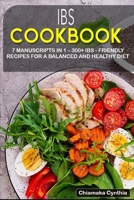 Ibs Cookbook: 7 Manuscripts in 1 - 300+ IBS - friendly recipes for a balanced and healthy diet B08NVFDGP4 Book Cover