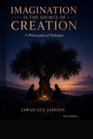 IMAGINATION IS THE SOURCE OF CREATION B0H2PKWJZ4 Book Cover