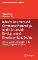 Industry-University-Government Partnerships (IUGP) : Drivers, Models and Examples in US, Singapore, Norway and Qatar 3030268012 Book Cover