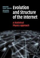 Evolution and Structure of the Internet: A Statistical Physics Approach 052171477X Book Cover