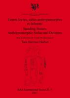 Pierres Levees, Steles Anthropomorphes Et Dolmens / Standing Stones, Anthropomorphic Stelae and Dolmens 1407309005 Book Cover