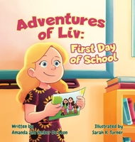 Adventures of Liv: First Day of School 1637650140 Book Cover