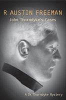 John Thorndyke's Cases 1514228300 Book Cover