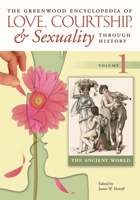 The Greenwood Encyclopedia of Love, Courtship, and Sexuality through History [Six Volumes] 0313333599 Book Cover