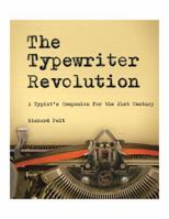 The Typewriter Revolution: A Typist's Companion for the 21st Century 1581573111 Book Cover