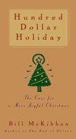 Hundred Dollar Holiday: The Case For A More Joyful Christmas 068485595X Book Cover