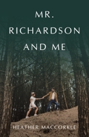 Mr. Richardson and Me 1665743832 Book Cover