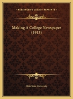 Making A College Newspaper (1913) 1162171928 Book Cover