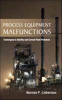Process Equipment Malfunctions: Techniques to Identify and Correct Plant Problems 0071770208 Book Cover