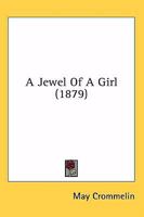 A Jewel Of A Girl 116453372X Book Cover