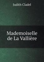 Mademoiselle de La Valliere 034120756X Book Cover