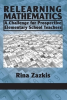 Relearning Mathematics: A Challenge for Prospective Elementary School Teachers 1617354872 Book Cover