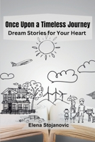 Once Upon a Timeless Journey: Dream Stories for Your Heart 9358689595 Book Cover