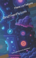 BindThenFly.com: Your Trusted Source for Gifted News (Bind then Fly Universe) B0DW52LN48 Book Cover