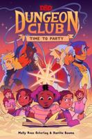 Dungeons & Dragons: Dungeon Club: Time to Party 0063039265 Book Cover