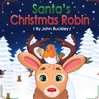 Santa's Christmas Robin B08PJP5DJY Book Cover