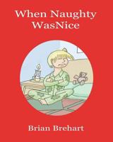 When Naughty Was Nice 1480244481 Book Cover