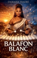 Balafon Blanc (French Edition) B0GHZBGCSP Book Cover