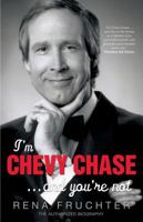I'm Chevy Chase and You're Not 1852273461 Book Cover